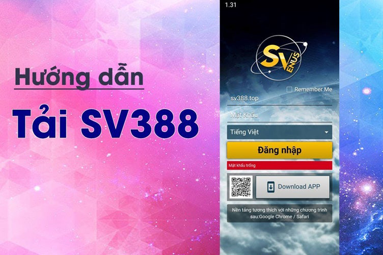 Tải phần mềm đá gà SV388 về điện thoại mới nhất hiện nay