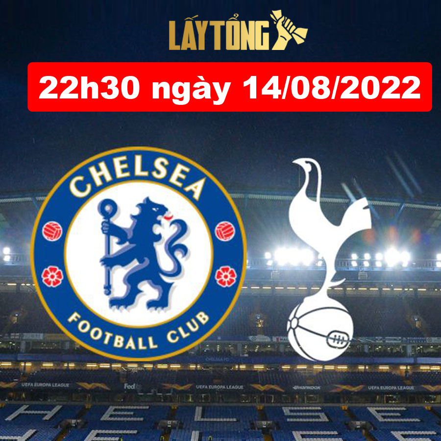 Soi kèo, nhận định Chelsea vs Tottenham 22h30 ngày 14/08